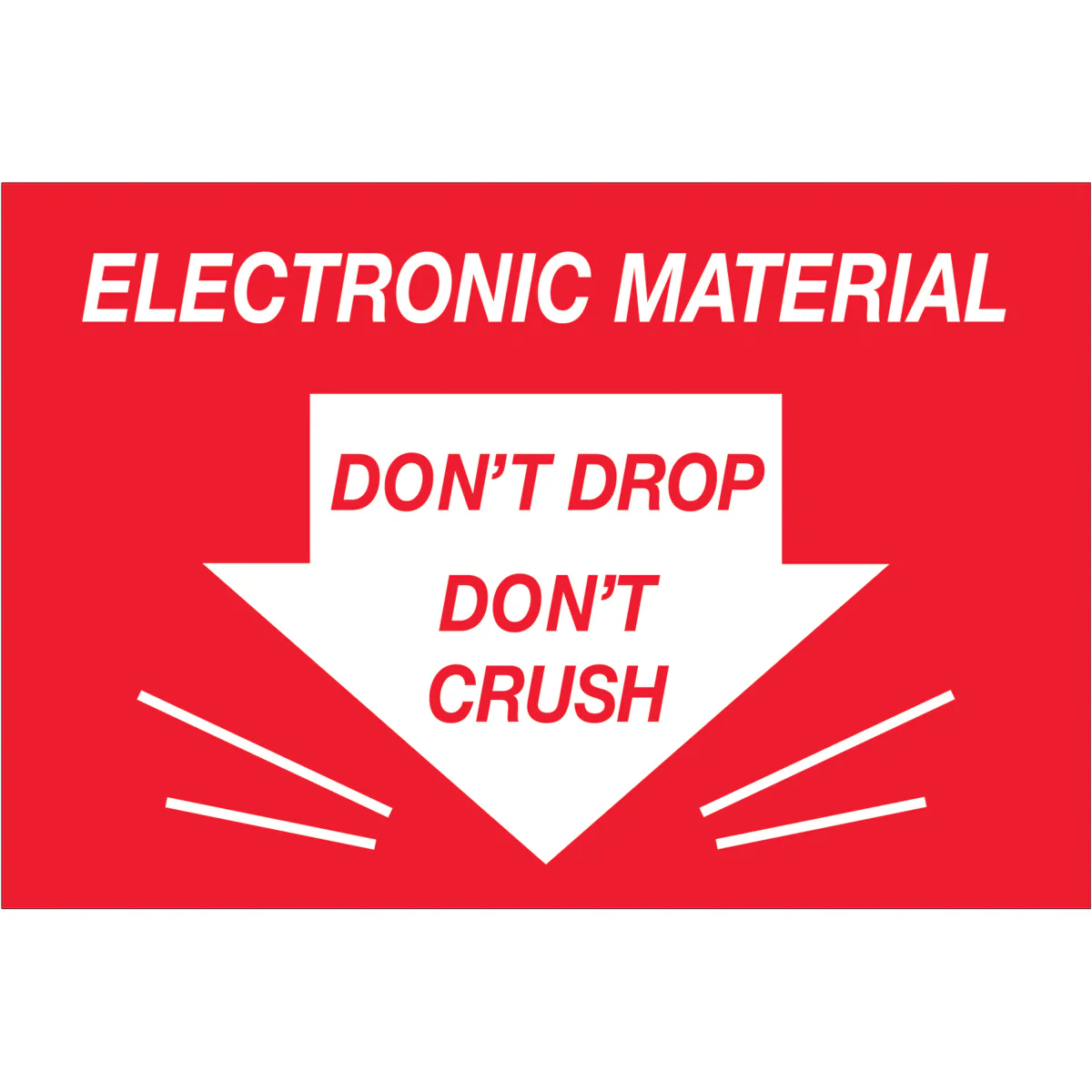 2 x 3" - "Don't Drop Don't Crush - Electronic Material" Labels 500/Roll